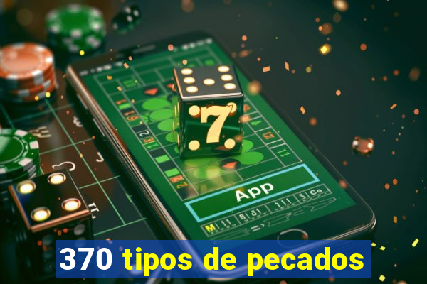 370 tipos de pecados